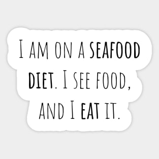 Seafood diet - Saying - Funny Sticker